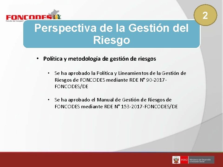 2 Perspectiva de la Gestión del Riesgo • Política y metodología de gestión de