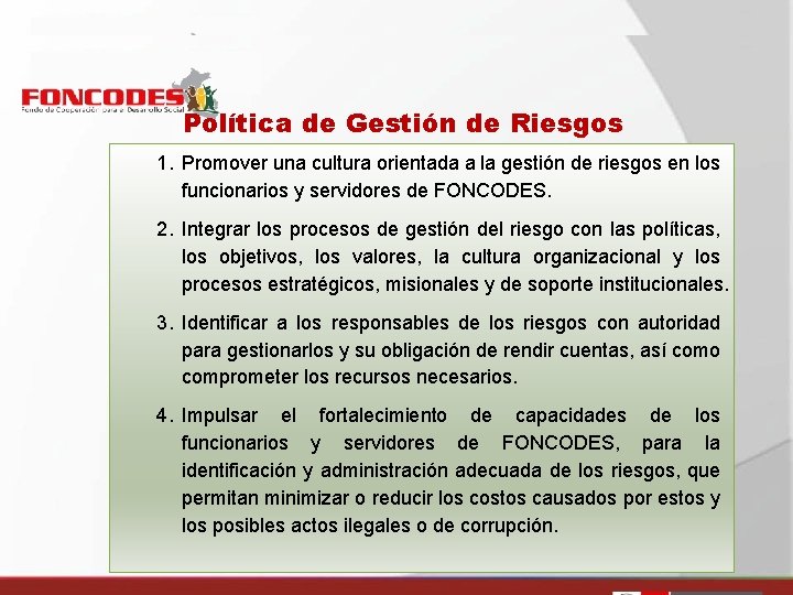 Política de Gestión de Riesgos 1. Promover una cultura orientada a la gestión de