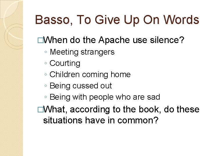 Basso, To Give Up On Words �When ◦ ◦ ◦ do the Apache use