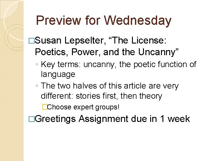 Preview for Wednesday �Susan Lepselter, “The License: Poetics, Power, and the Uncanny” ◦ Key