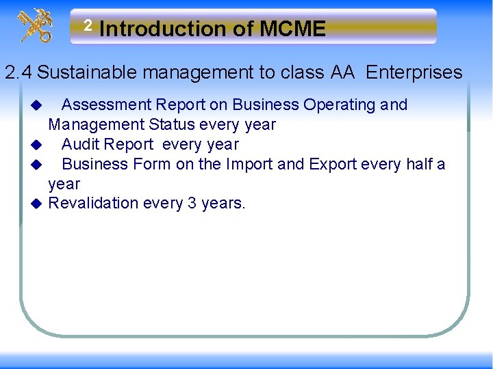 2 Introduction of MCME 2. 4 Sustainable management to class AA Enterprises Assessment Report