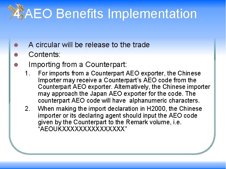 4 AEO Benefits Implementation l l l A circular will be release to the