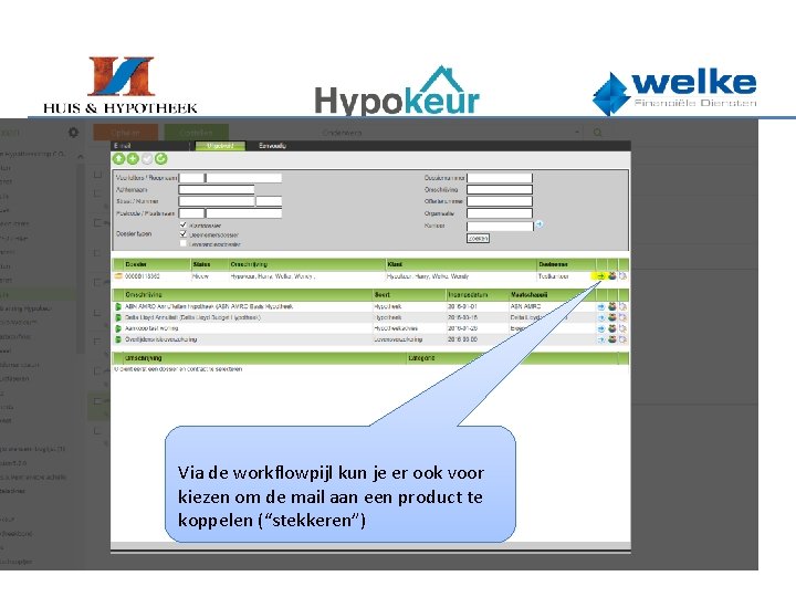 Via de workflowpijl kun je er ook voor kiezen om de mail aan een