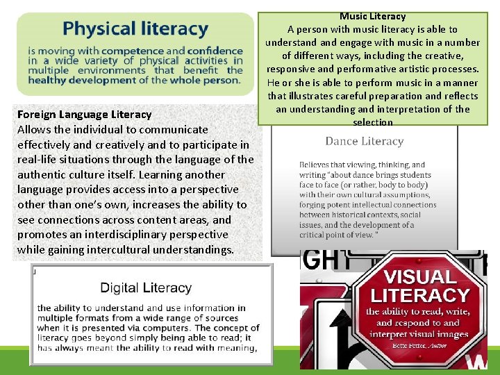 Foreign Language Literacy Allows the individual to communicate effectively and creatively and to participate