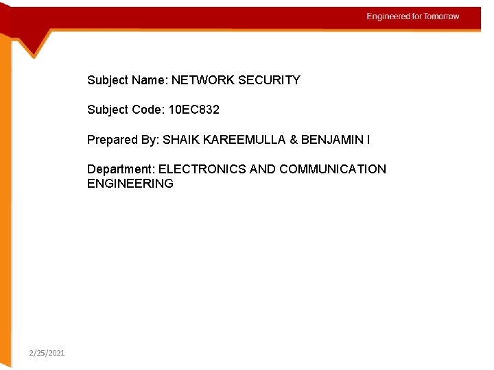 Subject Name: NETWORK SECURITY Subject Code: 10 EC 832 Prepared By: SHAIK KAREEMULLA &