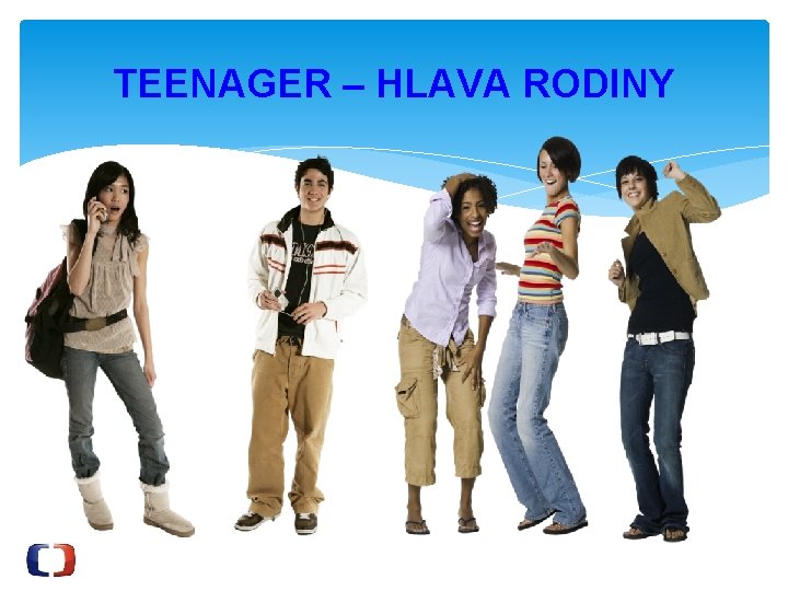 TEENAGER – HLAVA RODINY 