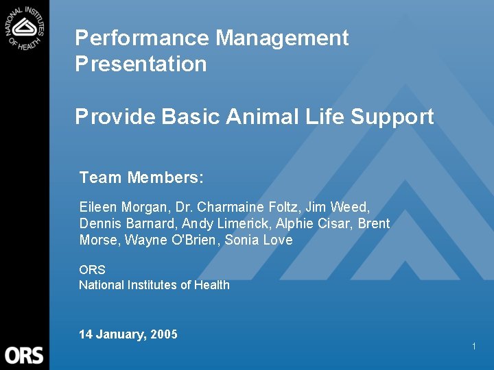 Performance Management Presentation Provide Basic Animal Life Support Team Members: Eileen Morgan, Dr. Charmaine