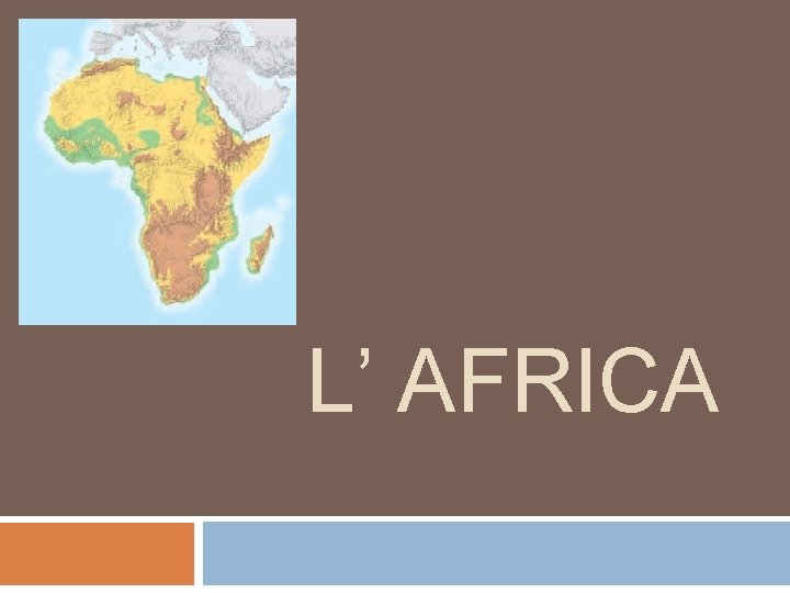L’ AFRICA 