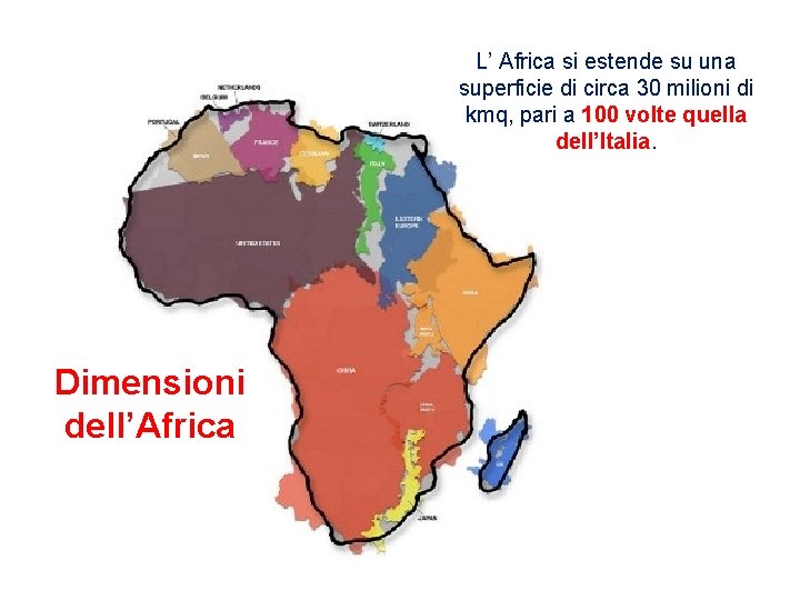 L’ Africa si estende su una superficie di circa 30 milioni di kmq, pari