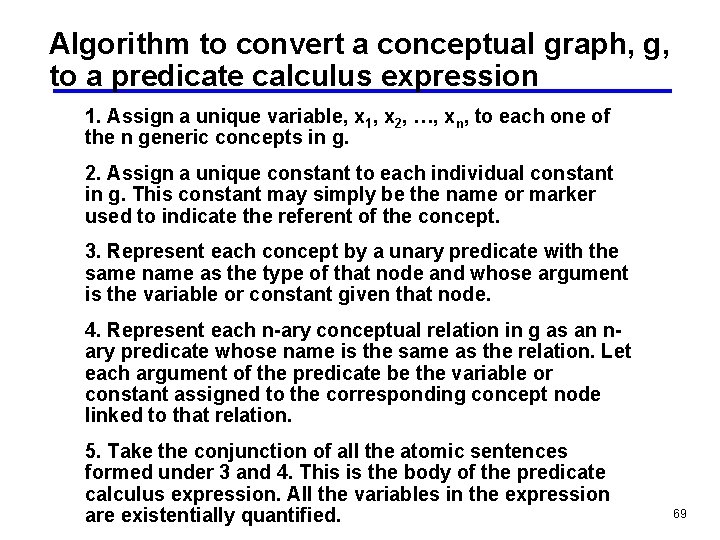 Algorithm to convert a conceptual graph, g, to a predicate calculus expression 1. Assign