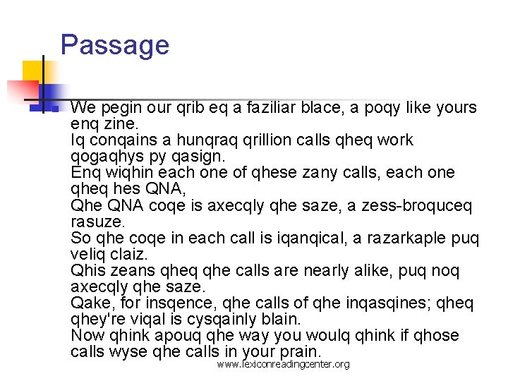 Passage n We pegin our qrib eq a faziliar blace, a poqy like yours