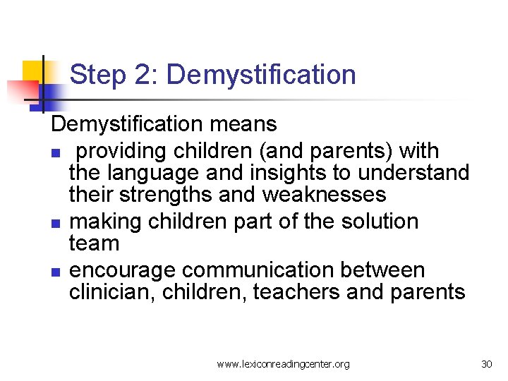 Step 2: Demystification means n providing children (and parents) with the language and insights