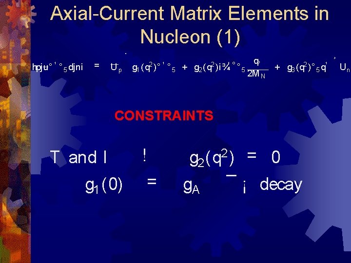 Axial-Current Matrix Elements in Nucleon (1) · hpju° ¹ ° 5 djni = Up