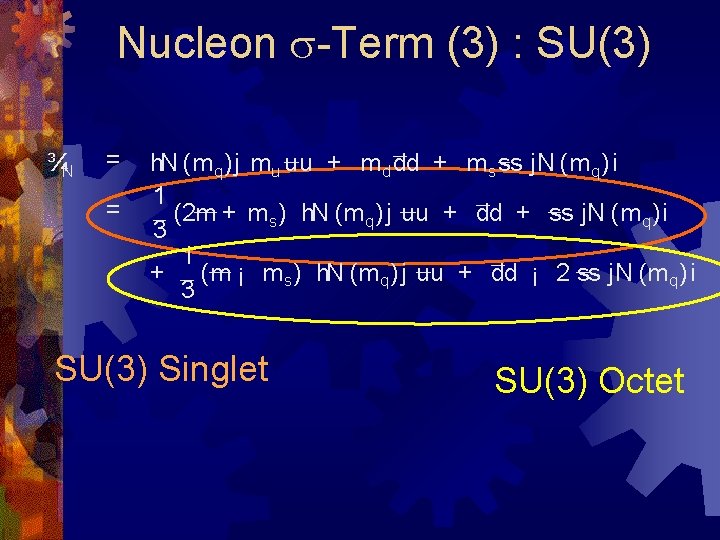 Nucleon s-Term (3) : SU(3) ¾N = = h. N (m q )j m