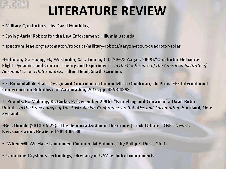 LITERATURE REVIEW • Military Quadrotors – by David Hambling • Spying Aerial Robots for