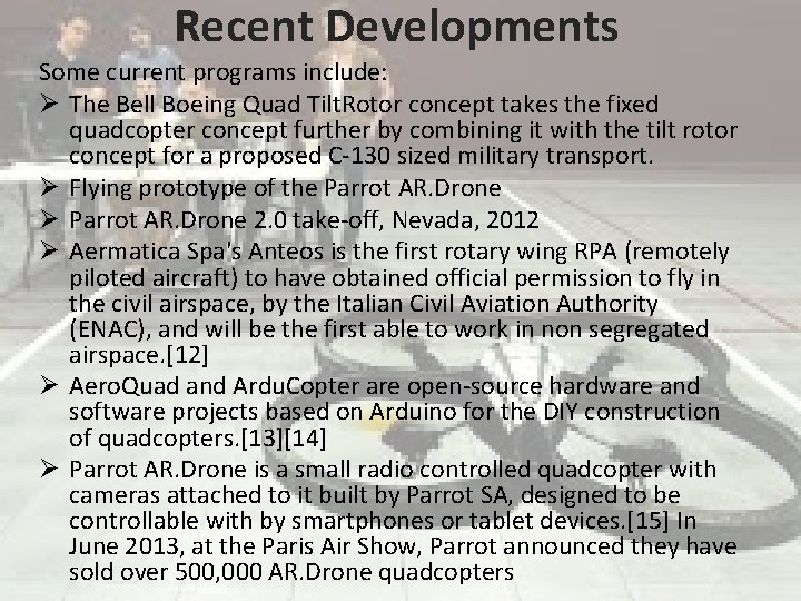  Recent Developments Some current programs include: Ø The Bell Boeing Quad Tilt. Rotor