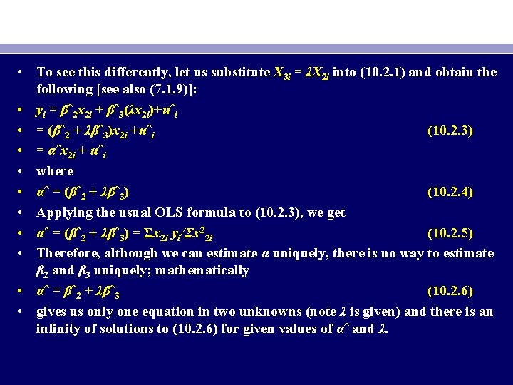  • To see this differently, let us substitute X 3 i = λX