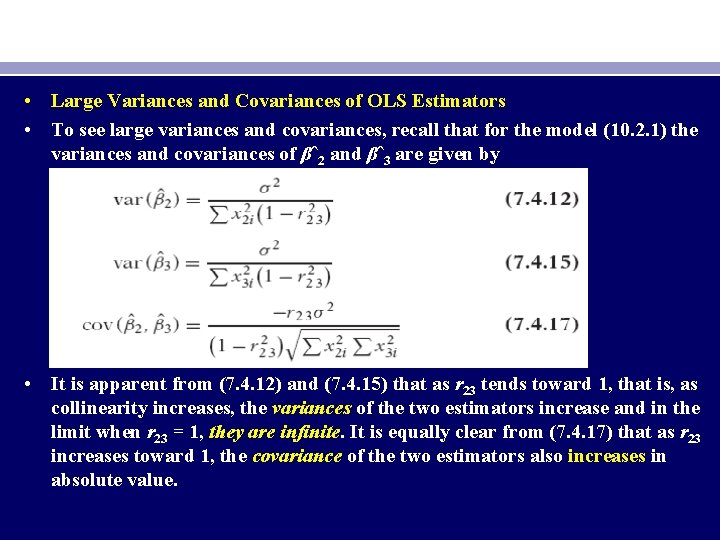  • Large Variances and Covariances of OLS Estimators • To see large variances