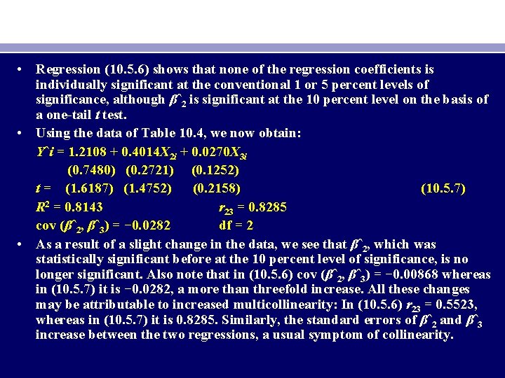  • Regression (10. 5. 6) shows that none of the regression coefficients is