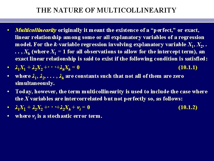 THE NATURE OF MULTICOLLINEARITY • Multicollinearity originally it meant the existence of a “perfect,