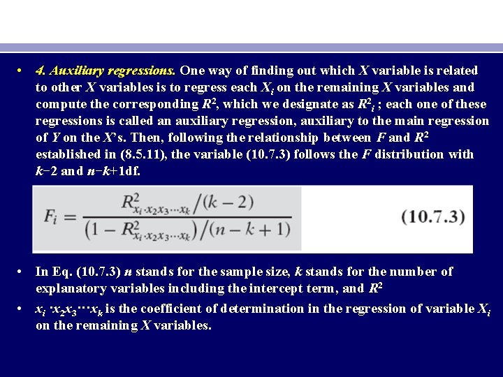  • 4. Auxiliary regressions. One way of finding out which X variable is