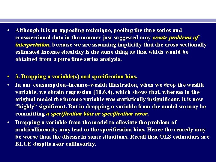  • Although it is an appealing technique, pooling the time series and crosssectional