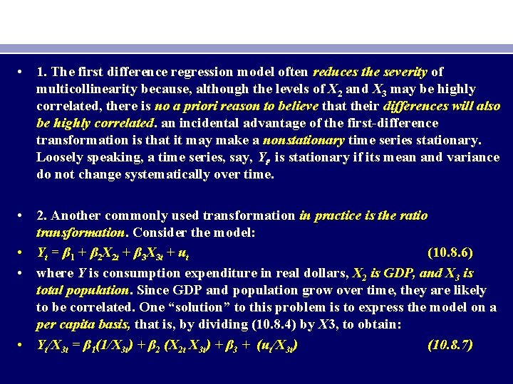  • 1. The first difference regression model often reduces the severity of multicollinearity