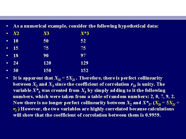  • • As a numerical example, consider the following hypothetical data: X 2