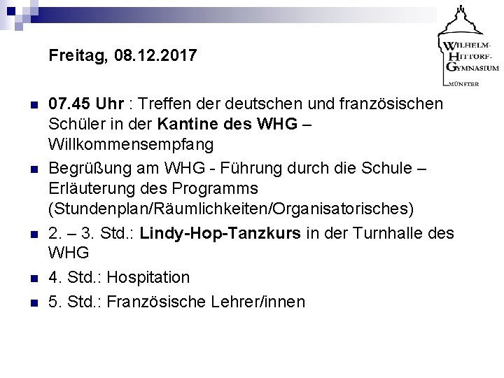 Freitag, 08. 12. 2017 n n n 07. 45 Uhr : Treffen der deutschen