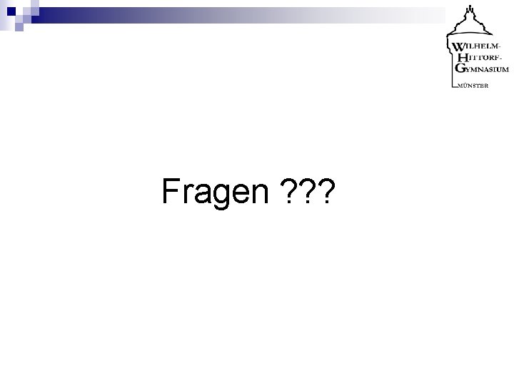 Fragen ? ? ? 