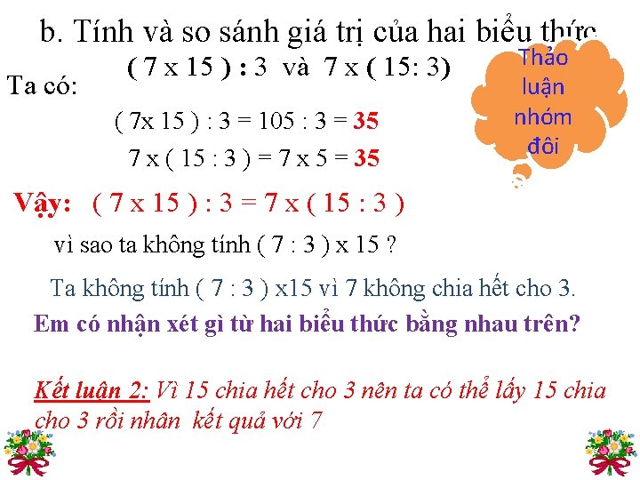 b. Tính và so sánh giá trị của hai biểu thức Ta có: (