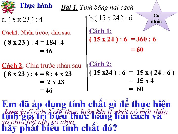 Thực hành Bài 1. Tính bằng hai cách Cá nhân a. ( 8 x