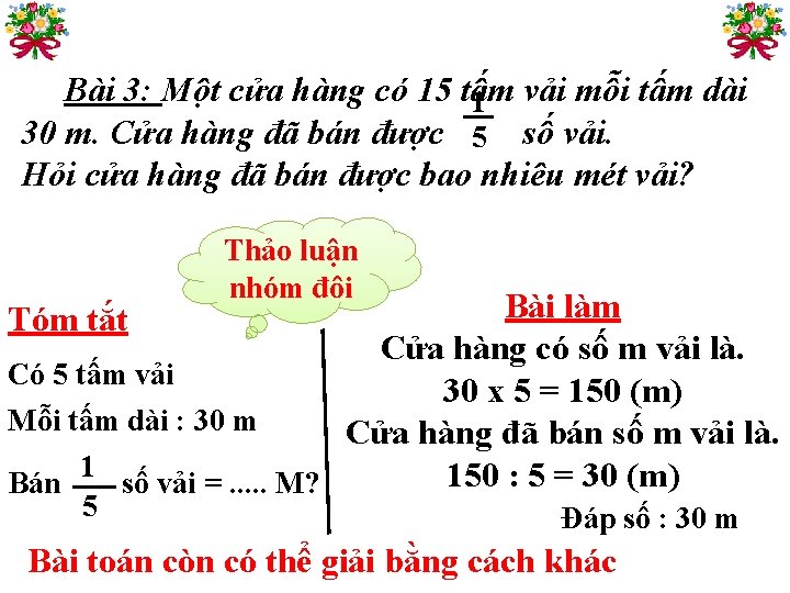 Bài 3: Một cửa hàng có 15 tấm 1 vải mỗi tấm dài 30