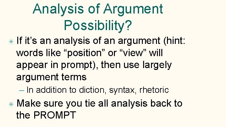 Analysis of Argument Possibility? ✴ If it’s an analysis of an argument (hint: words