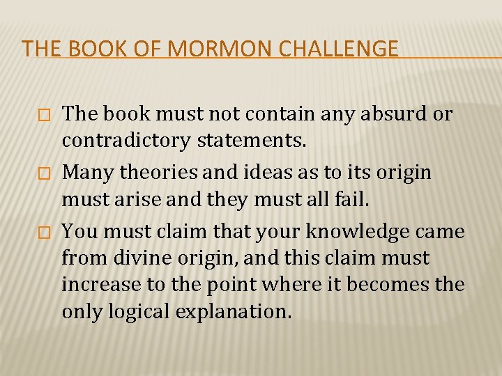 THE BOOK OF MORMON CHALLENGE � � � The book must not contain any