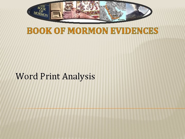 BOOK OF MORMON EVIDENCES Word Print Analysis 