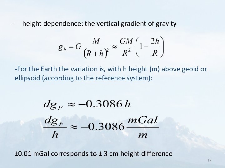 - height dependence: the vertical gradient of gravity -For the Earth the variation is,