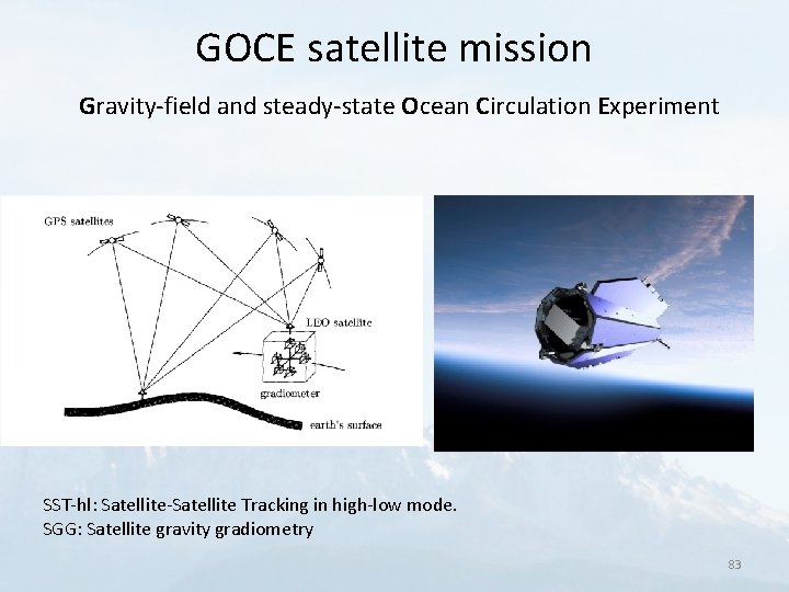 GOCE satellite mission Gravity-field and steady-state Ocean Circulation Experiment SST-hl: Satellite-Satellite Tracking in high-low