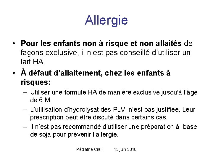 Allergie • Pour les enfants non à risque et non allaités de façons exclusive, Allergie • Pour les enfants non à risque et non allaités de façons exclusive,