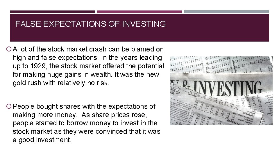 FALSE EXPECTATIONS OF INVESTING A lot of the stock market crash can be blamed