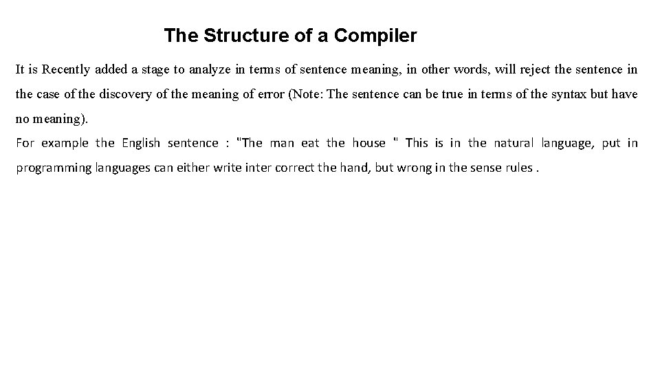 The Structure of a Compiler It is Recently added a stage to analyze in The Structure of a Compiler It is Recently added a stage to analyze in