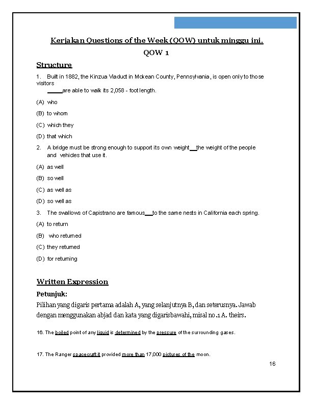 Kerjakan Questions of the Week (QOW) untuk minggu ini. QOW 1 Structure 1. Built