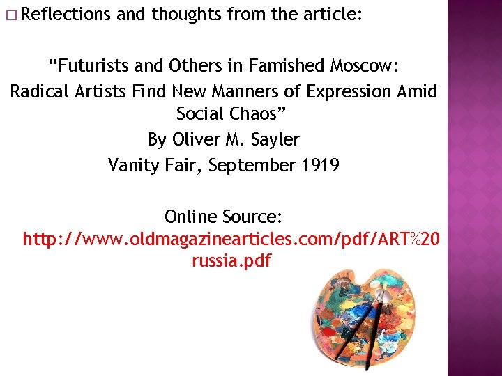 � Reflections and thoughts from the article: “Futurists and Others in Famished Moscow: Radical