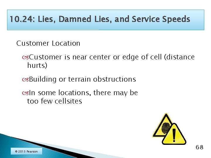 10. 24: Lies, Damned Lies, and Service Speeds Customer Location Customer is near center