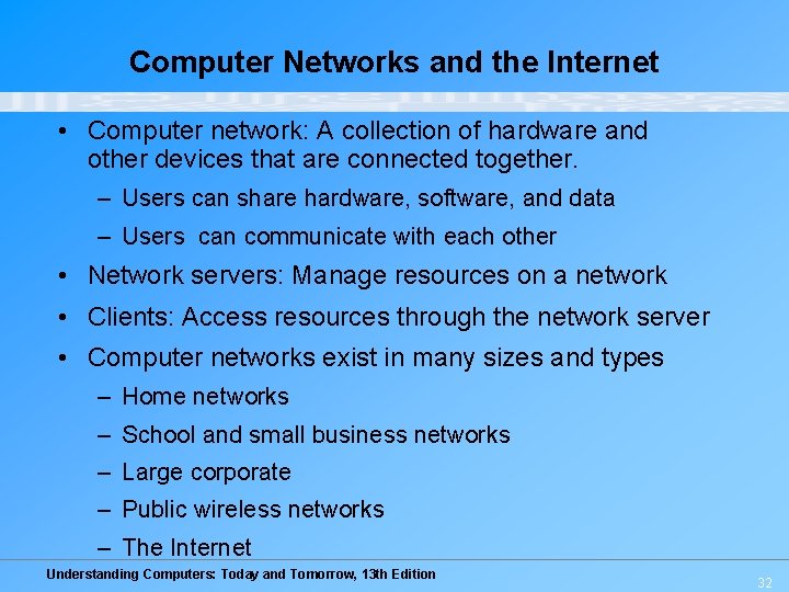 Computer Networks and the Internet • Computer network: A collection of hardware and other