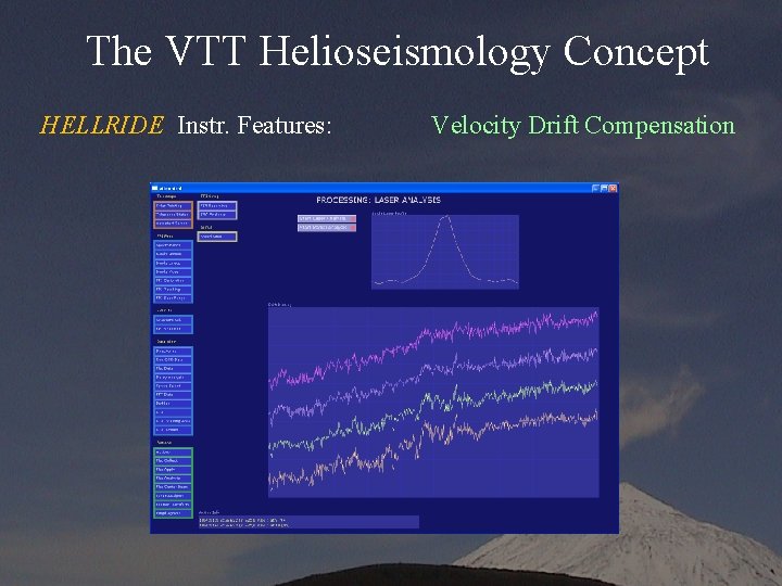 The VTT Helioseismology Concept HELLRIDE Instr. Features: Velocity Drift Compensation 