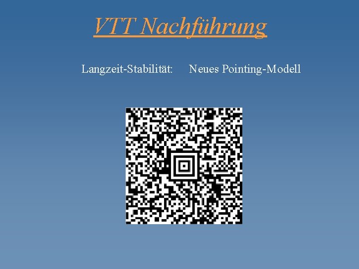 VTT Nachführung Langzeit-Stabilität: Neues Pointing-Modell 