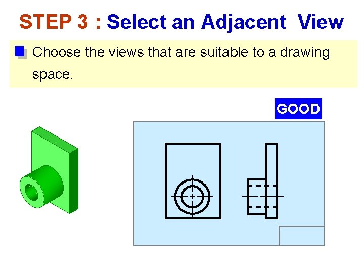 STEP 3 : Select an Adjacent View Choose the views that are suitable to
