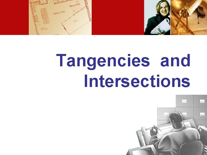 Tangencies and Intersections 