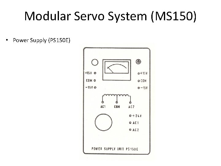Modular Servo System (MS 150) • Power Supply (PS 150 E) 